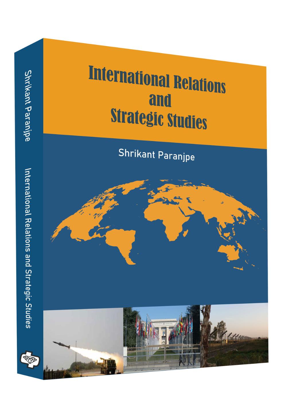 International Relations and Strategic Studies | Shrikant Paranjpe